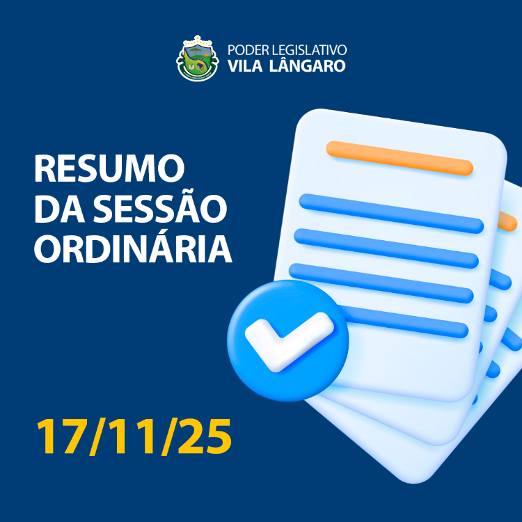 RESUMO DA SESSÃO ORDINÁRIA - 17/11/2025