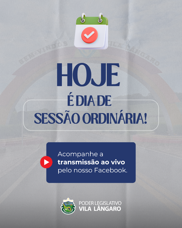  Segunda-Feira é dia de Sessão Ordinária!