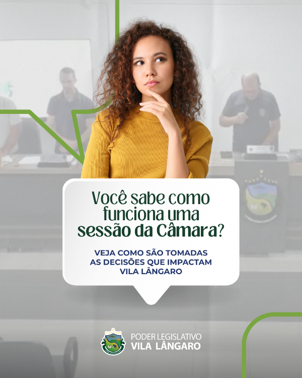Você sabia que as sessões da Câmara de Vereadores são abertas ao público?